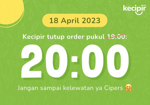 Khusus 18 April 2023 Kecipir tutup Order 20.00