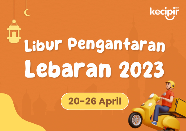 Libur Pengantaran belanaj cipers Lebaran 2023 pada tanggal 20-26 April 2023